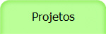 Projetos